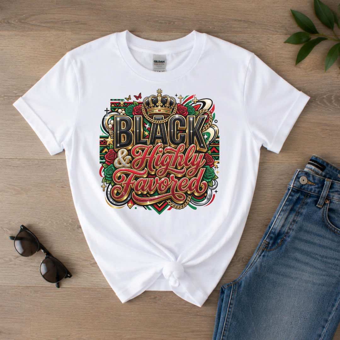 Black and Highly Favored T-Shirt | Black Faith Pride Graphic Tee Crown Roses Cultural Shirt