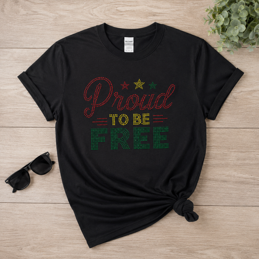 Proud to Be Free Rhinestone T-Shirt | Juneteenth Black Pride Pan-African Colors Tee