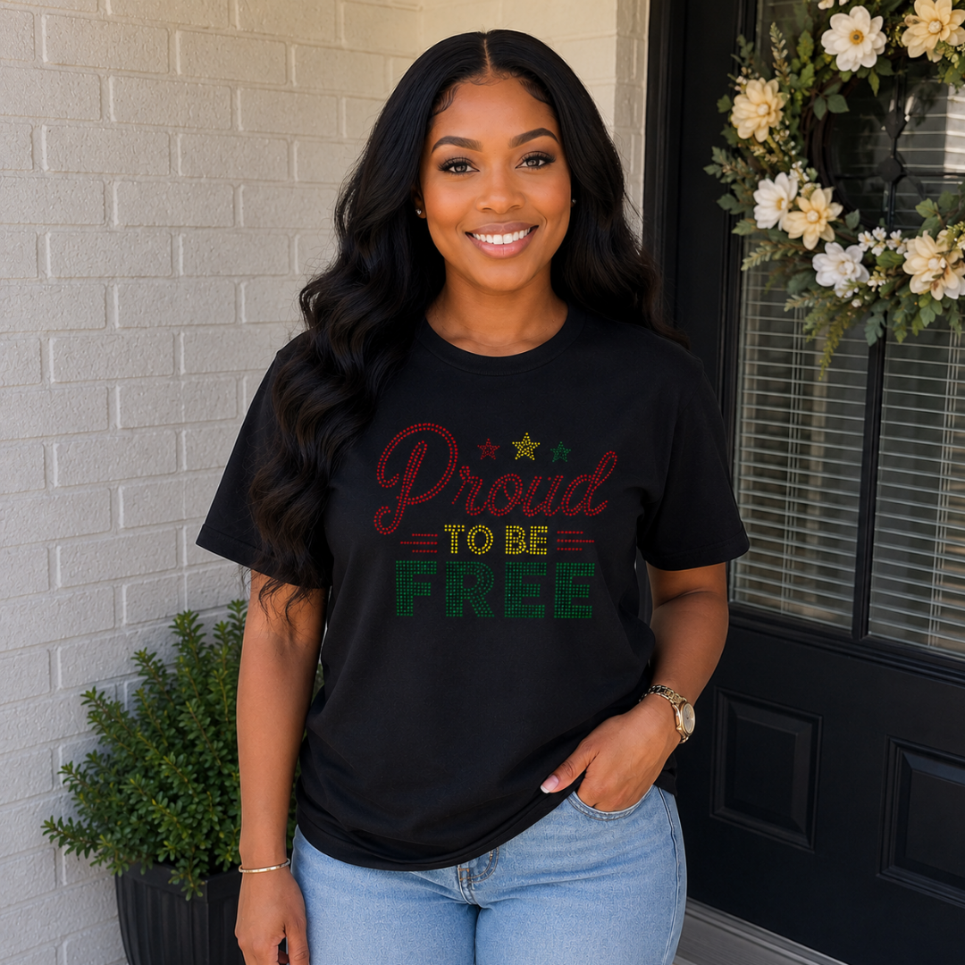 Proud to Be Free Rhinestone T-Shirt | Juneteenth Black Pride Pan-African Colors Tee