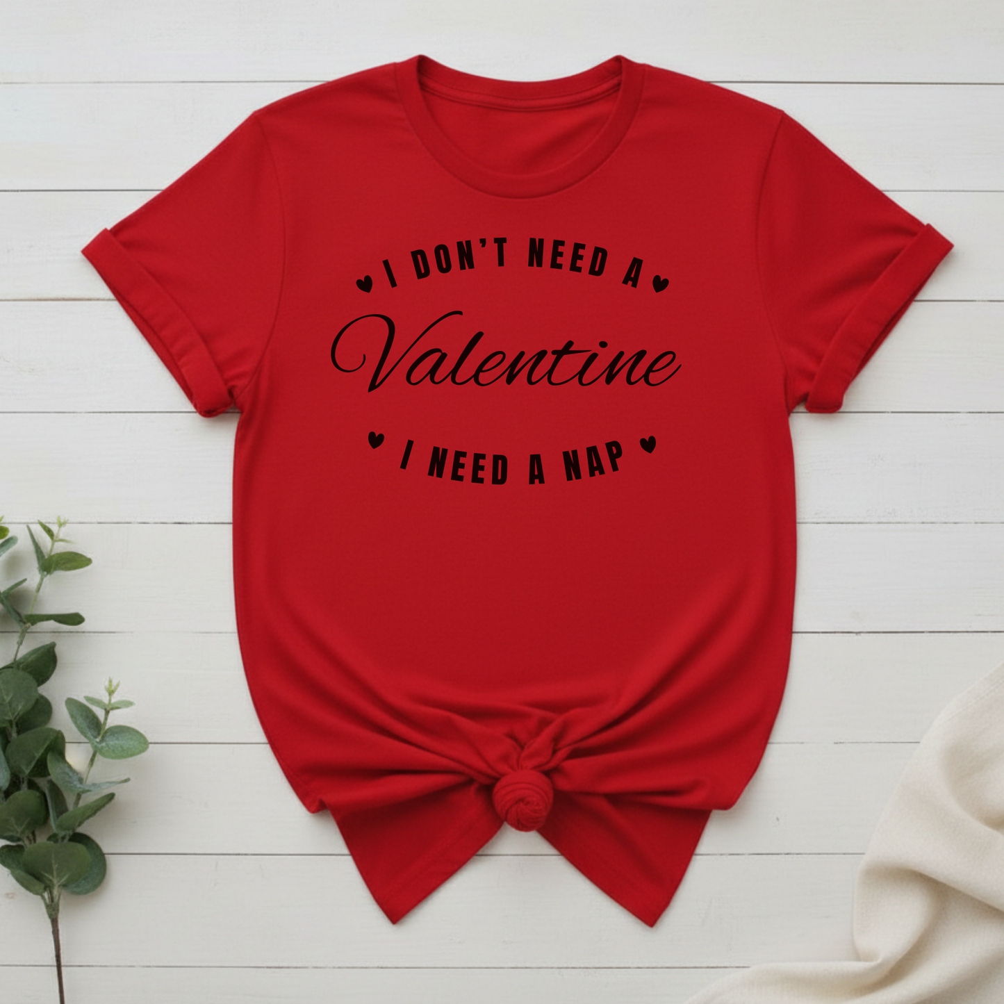 I Don't Need a Valentine, I Need a Nap