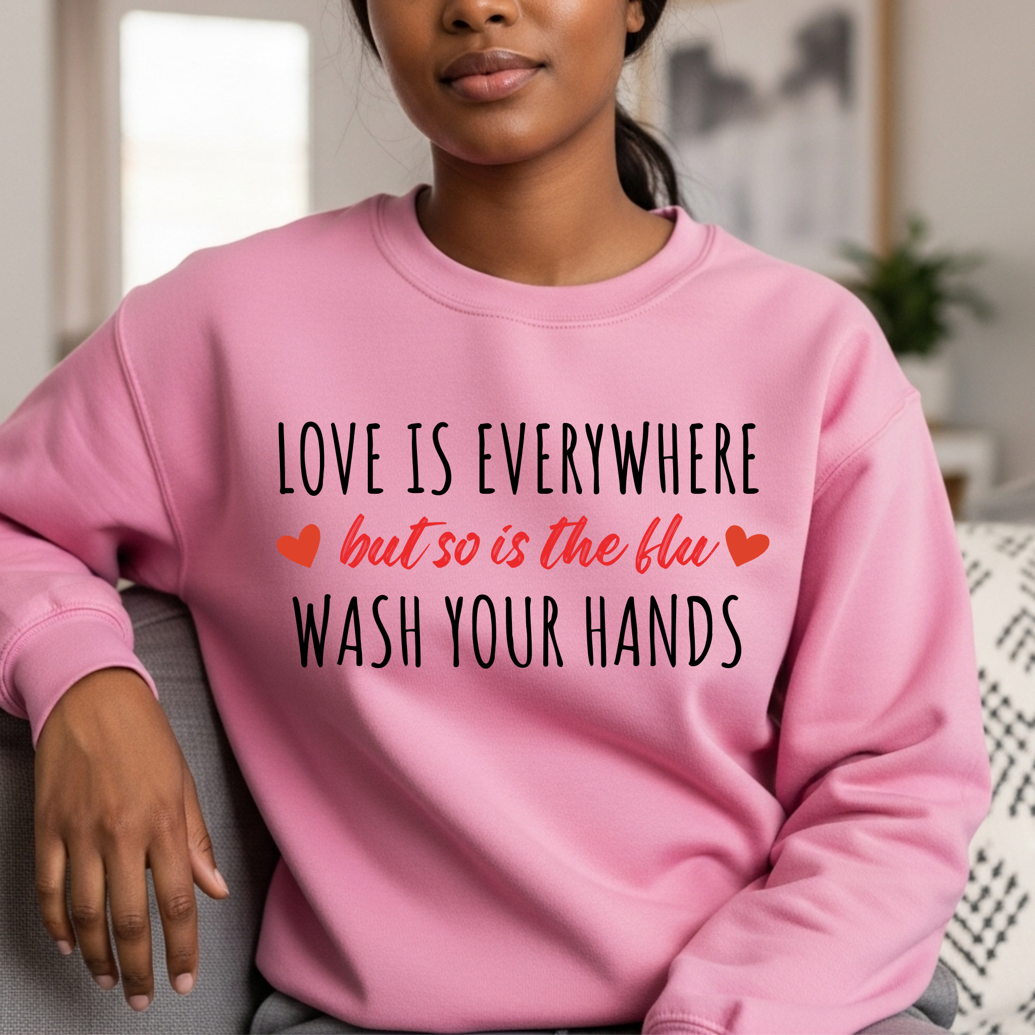 Love is in the Air But So is the Flu - Wash Your Hands Shirt