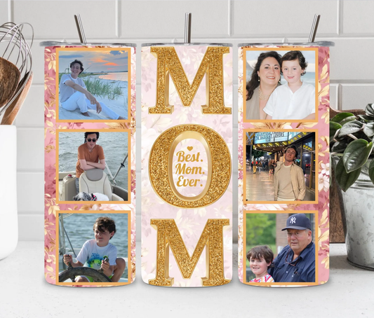 Best Mom Ever Custom Photo Tumbler 20 oz | Personalized Gift for Mom