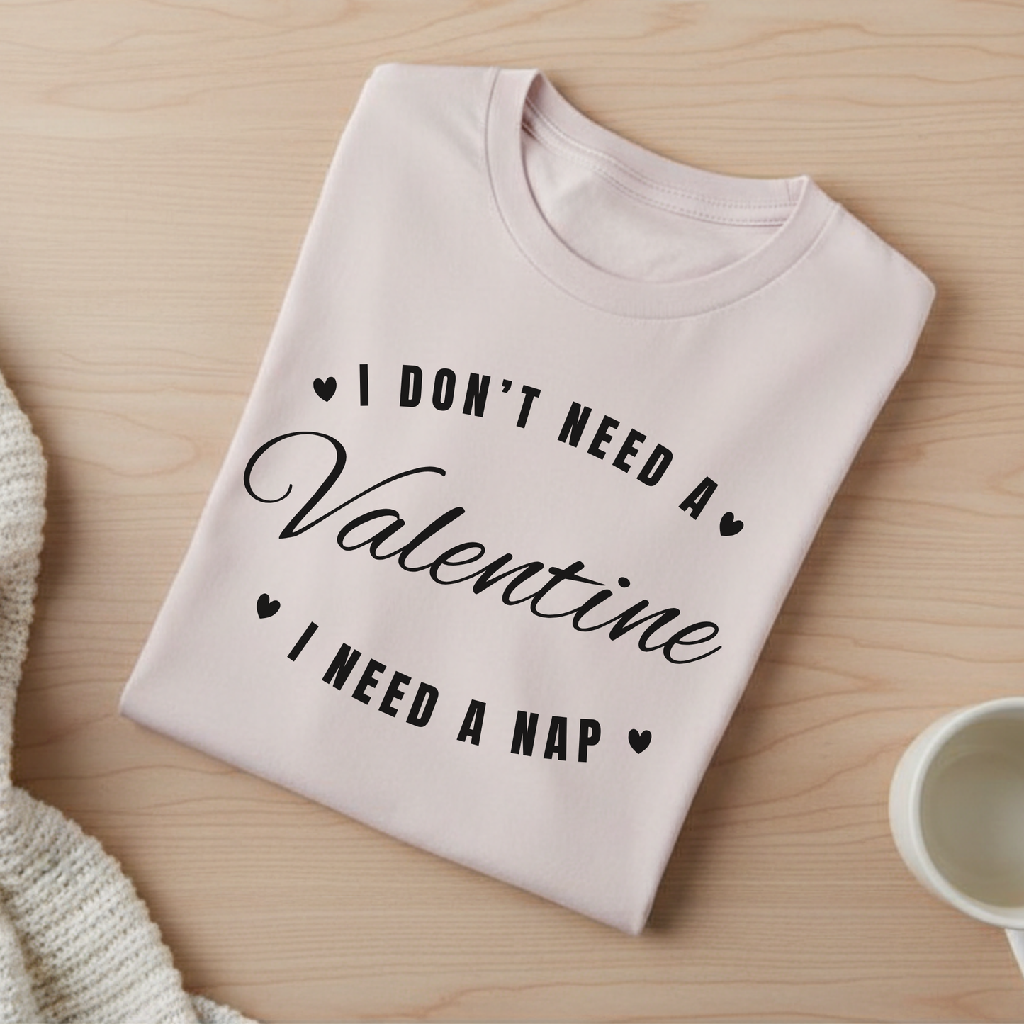 I Don't Need a Valentine, I Need a Nap