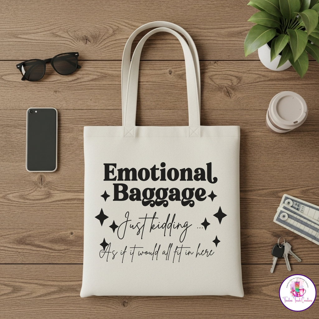 Emotional Baggage Tote Bag, Quote Canvas Bag for Women | Stylish and Practical Everyday Tote Bag