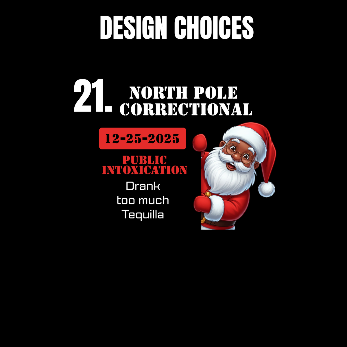 North Pole Correctional Santa Christmas Shirt or Sweatshirt – Funny Holiday Tee or Crewneck Gift for Christmas Parties and Family Photos