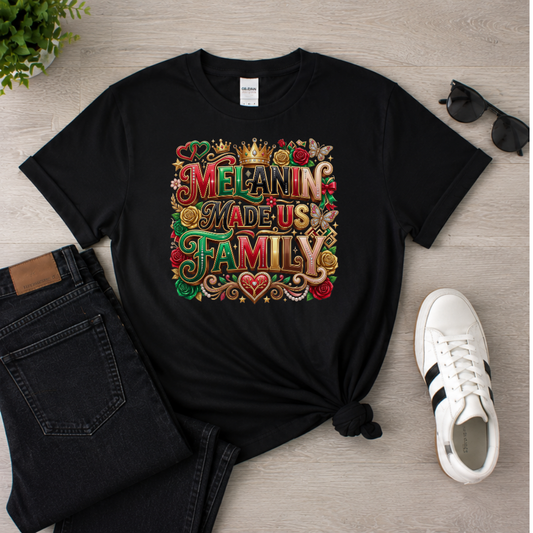 Melanin Made Us Family T-Shirt | Black Family Pride Graphic Tee Reunion Cultural Shirt