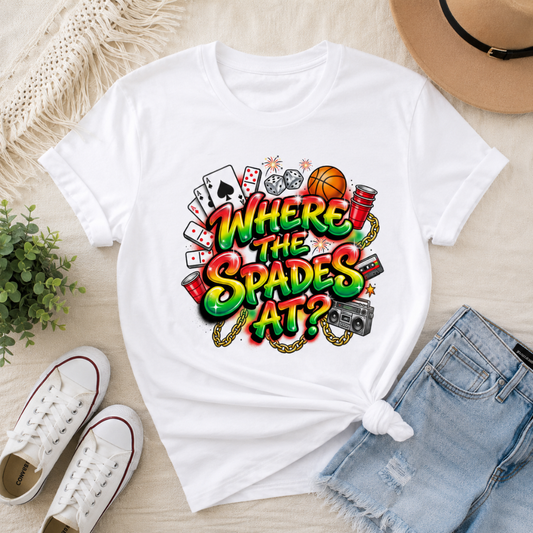 Where The Spades At T-Shirt | Spades Card Game Cookout Culture Graphic Tee