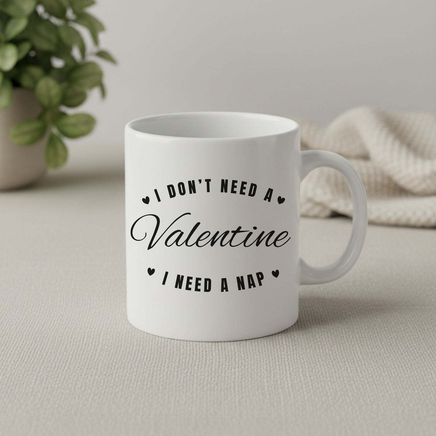 I Don't Need a Valentine, I Need a Nap