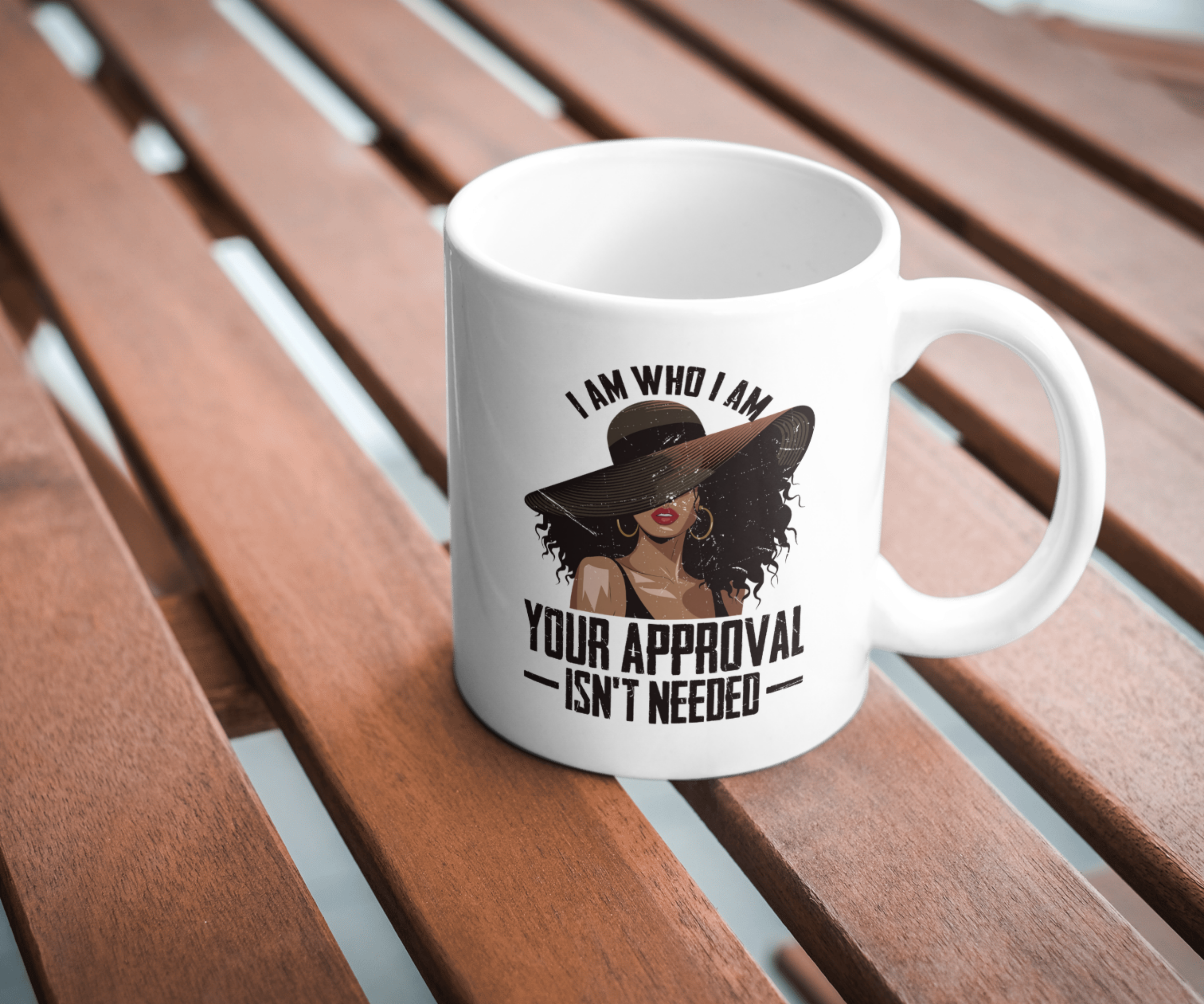 Empowered Woman Ceramic Mug – “I Am Who I Am, Your Approval Isn’t Needed” Statement Mug for Bold Women