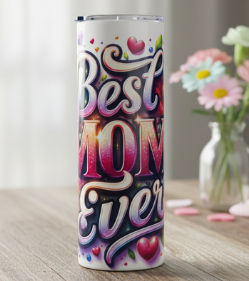 Best Mom Ever 20 oz Skinny Tumbler Mothers Day Gift